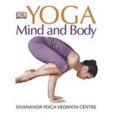 Yoga Mind, Body & Spirit: A Return to Wholeness 1st Edition (Paperback) by Donna Farhi